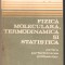 Fizica moleculara ,termodinamica si statistica pentru profesori