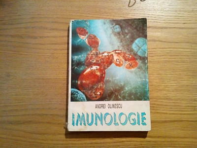 IMUNLOLOGIE - Andrei Olinescu ( autograf) - Editura Didactica, 1995, 505 p. foto