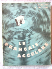 &amp;quot;LE FRANCAIS ACCELERE. Methode Intensive&amp;quot;, G. Mauger / M.Brueziere, 1964 foto