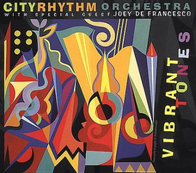 CITY RHYTHM ORCHESTRA ( with JOEY DE FRANCESCO) - VIBRANT TONES, 2004, DVD+CD foto