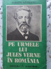 Pe Urmele Lui Jules Verne In Romania - Simion Saveanu ,400093 foto