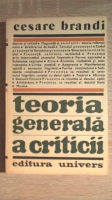 Cesare Brandi - Teoria generala a criticii (Editura Univers, 1985) foto