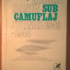 Maria Banus - Sub camuflaj - Jurnal 1943-1944 (Editura Cartea Romaneasca, 1977)