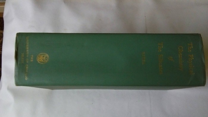 The Physical Chemistry of the Silicates &ndash; W. Eitel Univ. of Chicago Press, C15
