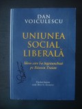 DAN VOICULESCU - UNIUNEA SOCIAL LIBERALĂ, 2014, Litera