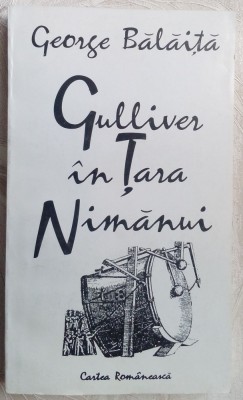 GEORGE BALAITA - GULLIVER IN TARA NIMANUI (TEXTE, 1964-1988 / 1990-1994) foto