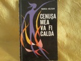 Marica Beligan - Cenusa mea va fi calda