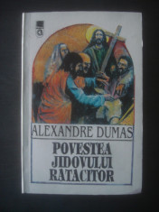 ALEXANDRE DUMAS - POVESTEA JIDOVULUI RATACITOR foto