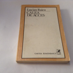 LUCIAN RAICU - CALEA DE ACCES (1982, prima editie),R21 foto