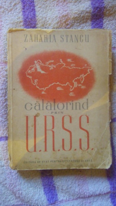 Calatorind prin U.R.S.S-Zaharia Stancu