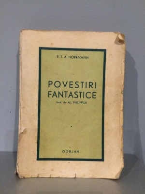 E. T. A. Hoffmann - Povestiri fantastice - 1943 foto