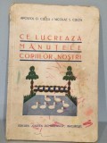 Ce Lucreaza ManuteleCopiilor Nostri - Apostol D. Culea si Nicolae S. Culea