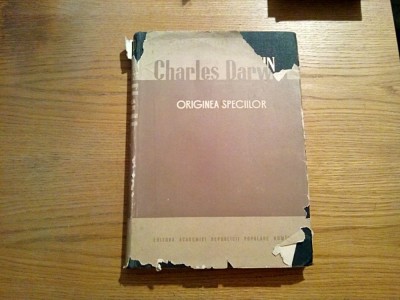 ORIGINEA SPECIILOR - Charles Darwin - Academiei, 1957, 398 p. foto