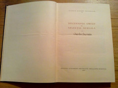 DESCENDENTA OMULUI SI SELECTIA SEXUALA - Charles Darwin - Academiei, 1967, 563p. foto