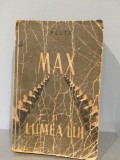 Max si lumea lui - l. Peltz