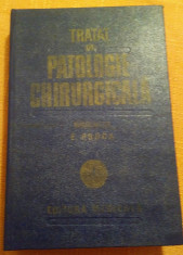 Tratat de patologie chirurgicala Volumul 1. Ed. Medicala, 1989 - Prof. E. Proca foto