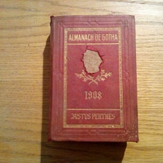 ALMANACH DE GOTHA Annuaire Genealogique, Diplomatique, Statistique -1908, 1194p.