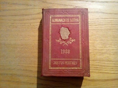 ALMANACH DE GOTHA Annuaire Genealogique, Diplomatique, Statistique -1908, 1194p. foto
