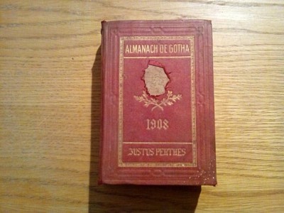 ALMANACH DE GOTHA Annuaire Genealogique, Diplomatique, Statistique -1908, 1194p. foto