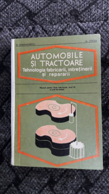 Automobile Si Tractoare Tehnologia Fabricarii Intretinerii SI REPARARII, STEFLEA foto