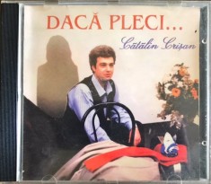 Catalin Crisan - Daca Pleci ... (1 CD) foto