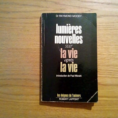 Lumieres Nouvelles sur LA VIE APRES LA VIE - Raymond Moody - 1978, 180 p.