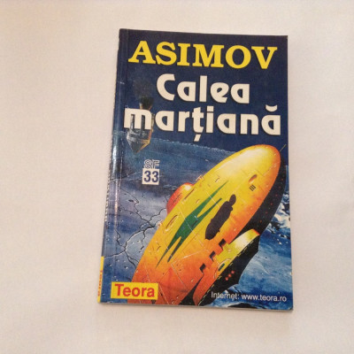 Calea martiana - Isaac Asimov (Teora, 1999),R9 foto