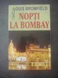 LOUIS BROMFIELD - NOPȚI LA BOMBAY