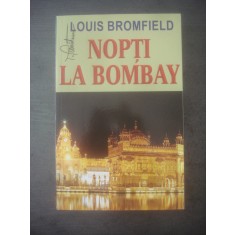 LOUIS BROMFIELD - NOPȚI LA BOMBAY