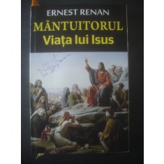 ERNEST RENAN - M&Acirc;NTUITORUL. VIAȚA LUI ISUS