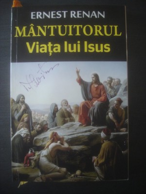 ERNEST RENAN - M&amp;Acirc;NTUITORUL. VIAȚA LUI ISUS foto