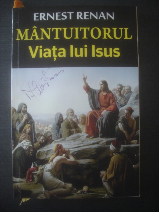 ERNEST RENAN - M&Acirc;NTUITORUL. VIAȚA LUI ISUS