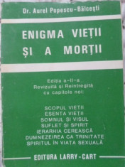 Enigma Vietii Si A Mortii - Aurel Popescu-balcesti ,400146 foto