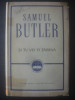 SAMUEL BUTLER - ȘI TU VEI FI ȚĂR&Acirc;NĂ (1967, editie cartonata)