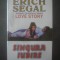 ERICH SEGAL - SINGURA IUBIRE