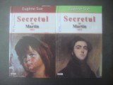 EUGENE SUE - SECRETUL LUI MARTIN (VOL. I ȘI II)