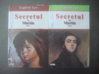 EUGENE SUE - SECRETUL LUI MARTIN (VOL. I ȘI II) foto