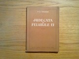 JUDECATA SI FELURILE EI -- P. V. Tavanet - 1955, 197p. ; tiraj: 4700 ex.