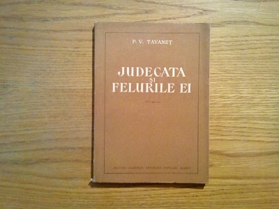 JUDECATA SI FELURILE EI -- P. V. Tavanet - 1955, 197p. ; tiraj: 4700 ex. foto