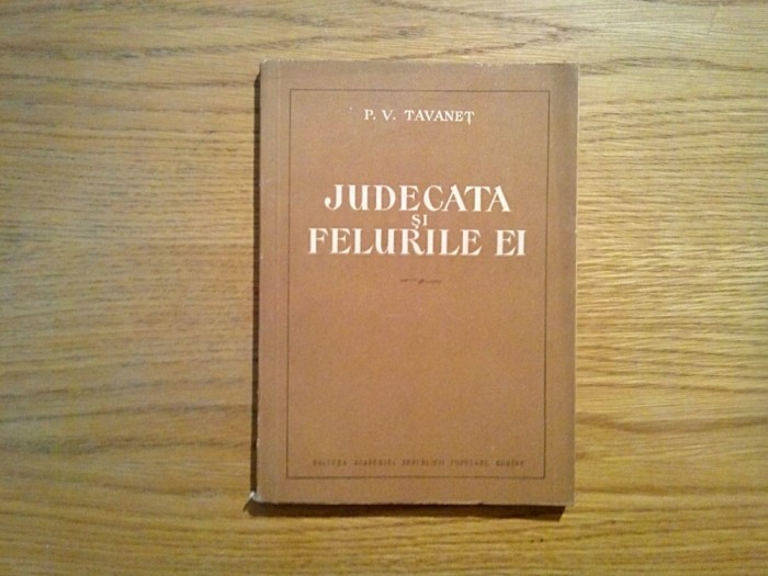 JUDECATA SI FELURILE EI -- P. V. Tavanet -- 1955, 197p. ; tiraj: 4700 ex.