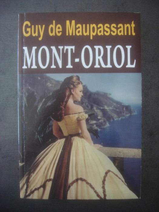 GUY DE MAUPASSANT - MONT-ORIOL