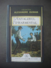 ALEXANDRE DUMAS - CAVALERUL D&amp;#039;HARMENTAL foto