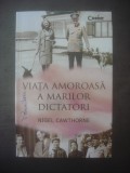 NIGEL CAWTHORNE - VIAȚA AMOROASĂ A MARILOR DICTATORI