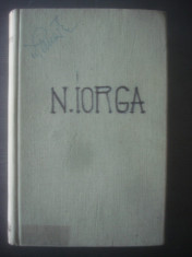 N. IORGA - O VIA?A DE OM, A?A CUM A FOST (1972, editie cartonata) foto