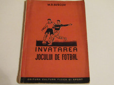 Carte fotbal&amp;quot;Invatarea jocului de fotbal&amp;quot; foto