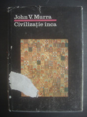 JOHN V. MURRA - CIVILIZA?IE INCA, Organizarea economica a statului inca? foto