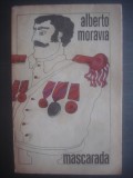 ALBERTO MORAVIA - MASCARADA