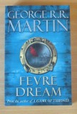 Fevre Dream - George R. R. Martin, Alta editura, George R.R. Martin