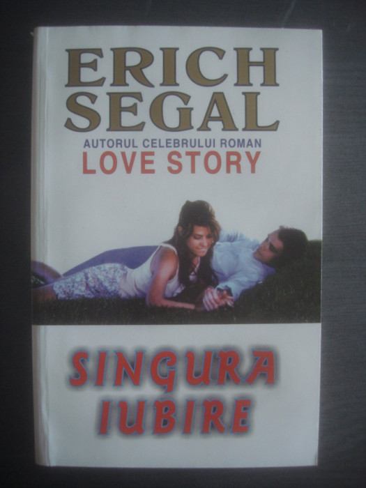 ERICH SEGAL - SINGURA IUBIRE