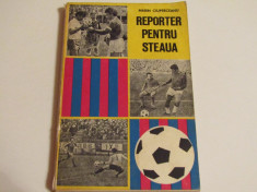 Carte fotbal &amp;quot;Reporter pentru Steaua&amp;quot; de Marin Ciuperceanu foto